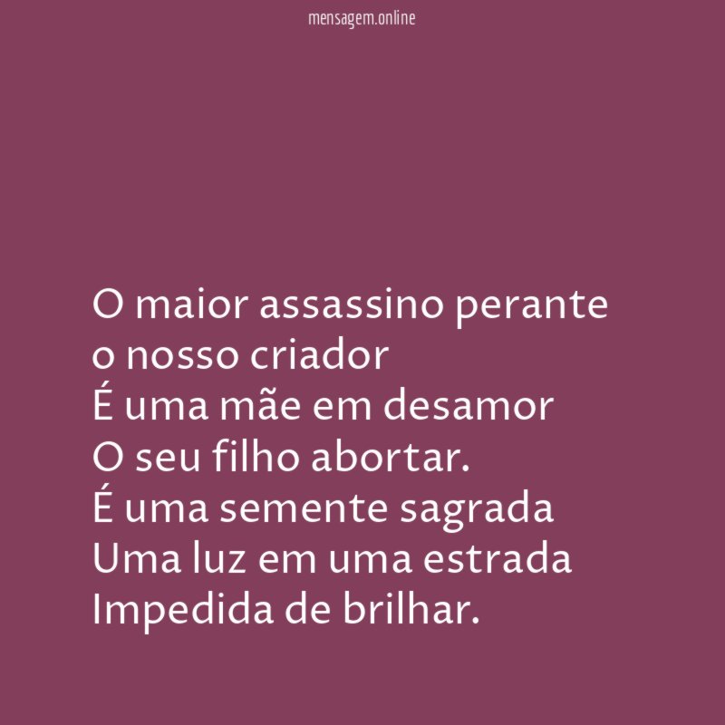 O maior assassino perante o nosso criador É uma