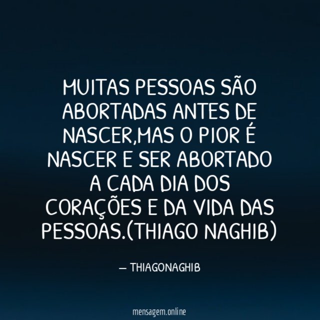 MUITAS PESSOAS SÃO ABORTADAS ANTES DE NASCER