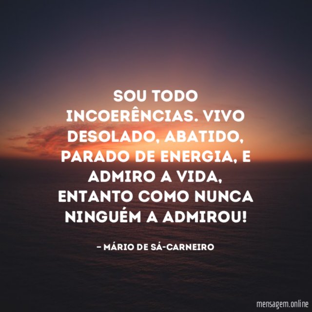 Sou todo incoerências