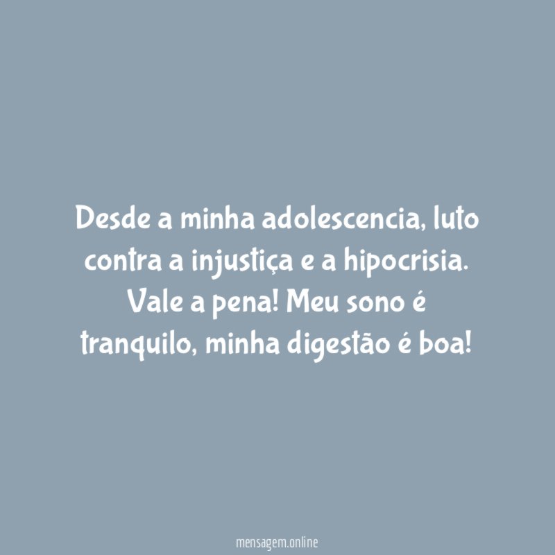 Desde a minha adolescencia
