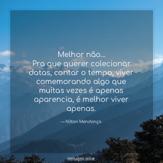 Melhor não…