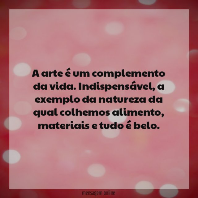A arte é um complemento da vida