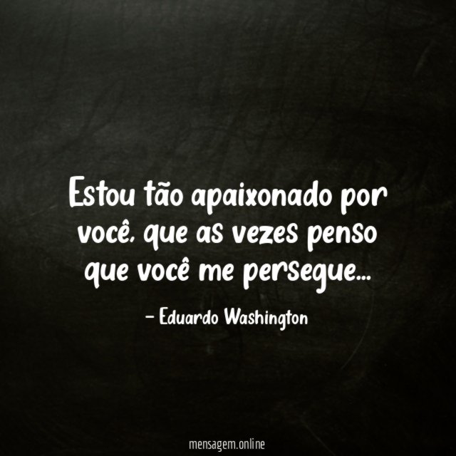 Estou tão apaixonado por você