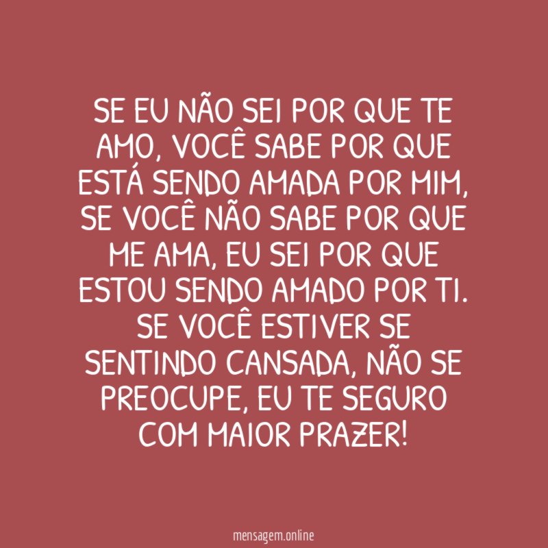 Se eu não sei por que te amo