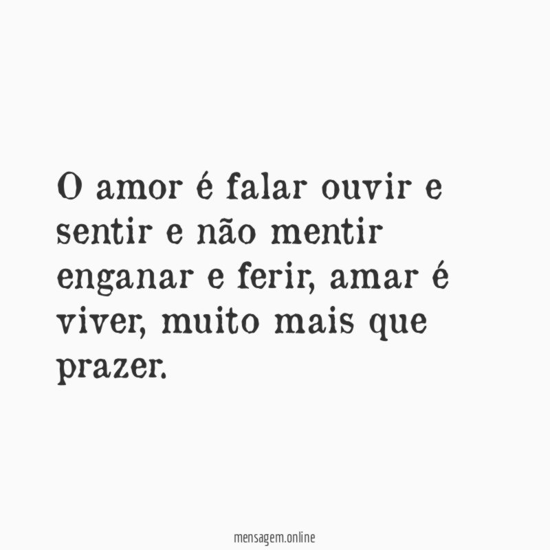 O amor é falar ouvir e sentir