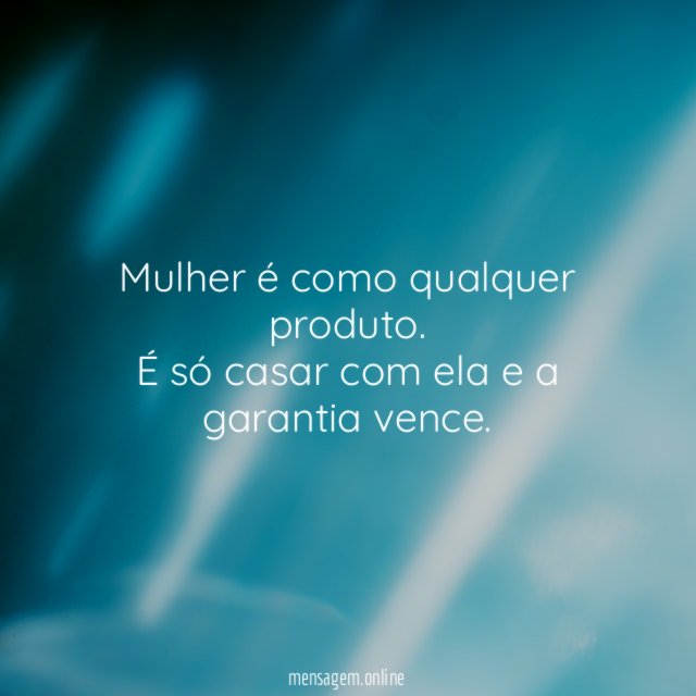 Mulher é como qualquer produto