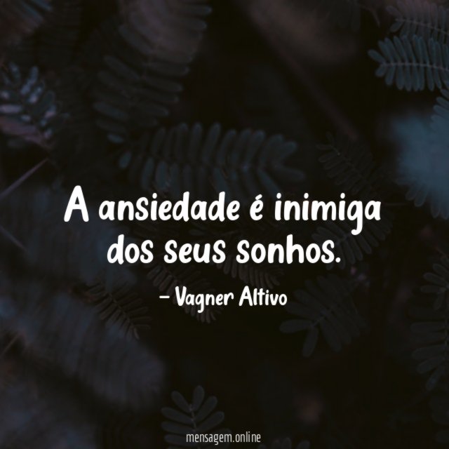 A ansiedade é inimiga dos seus sonhos