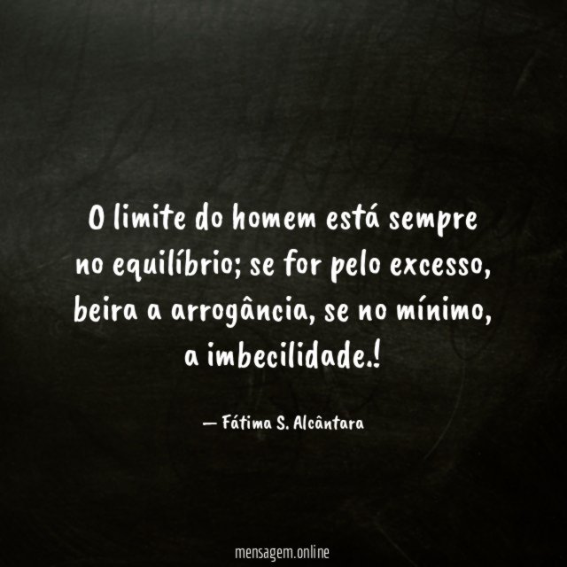 O limite do homem está sempre no equilíbrio