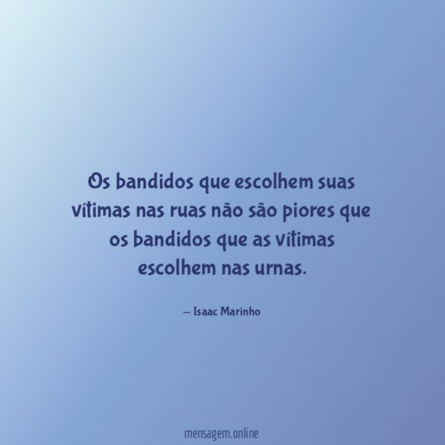 Os bandidos que escolhem suas vítimas nas ruas