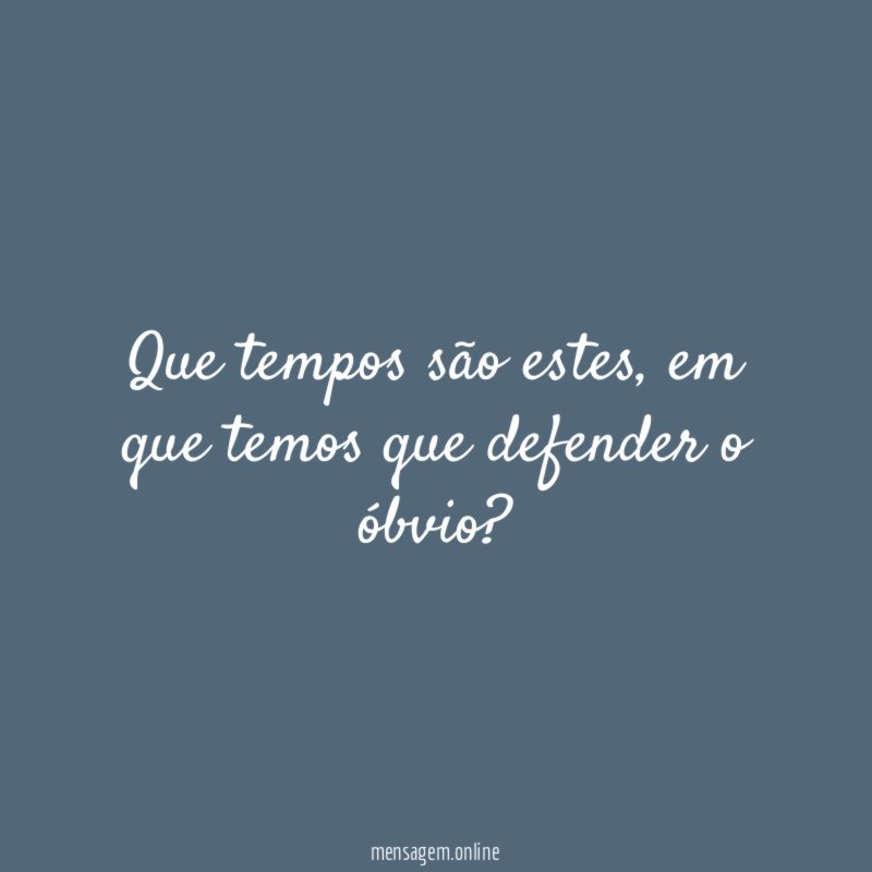 Que tempos são estes