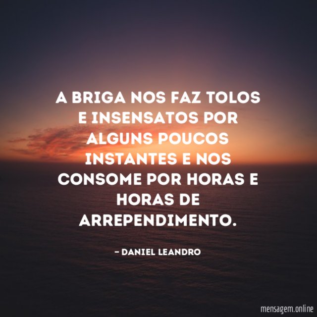 A briga nos faz tolos e insensatos por