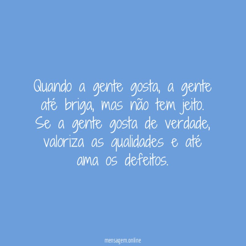 Quando a gente gosta