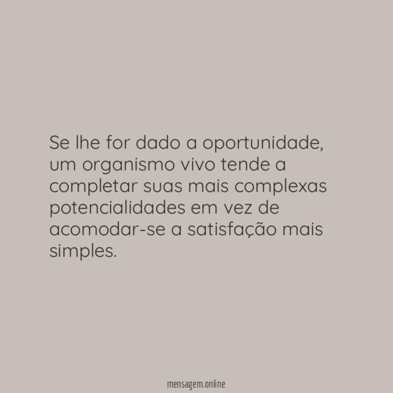 Se lhe for dado a oportunidade