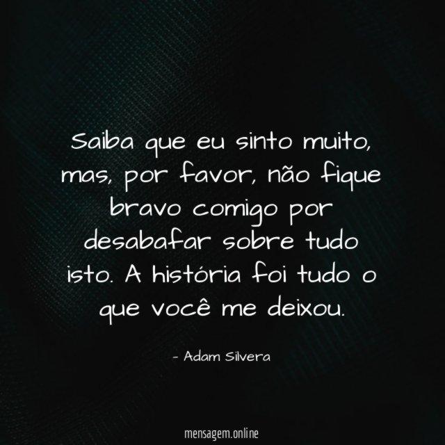 Saiba que eu sinto muito