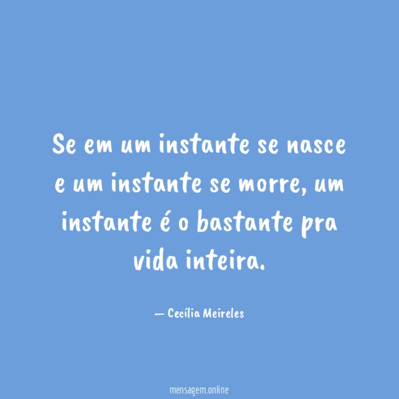 Se em um instante se nasce e um instante se morre