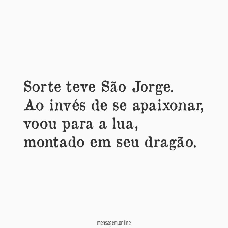 Sorte teve São Jorge