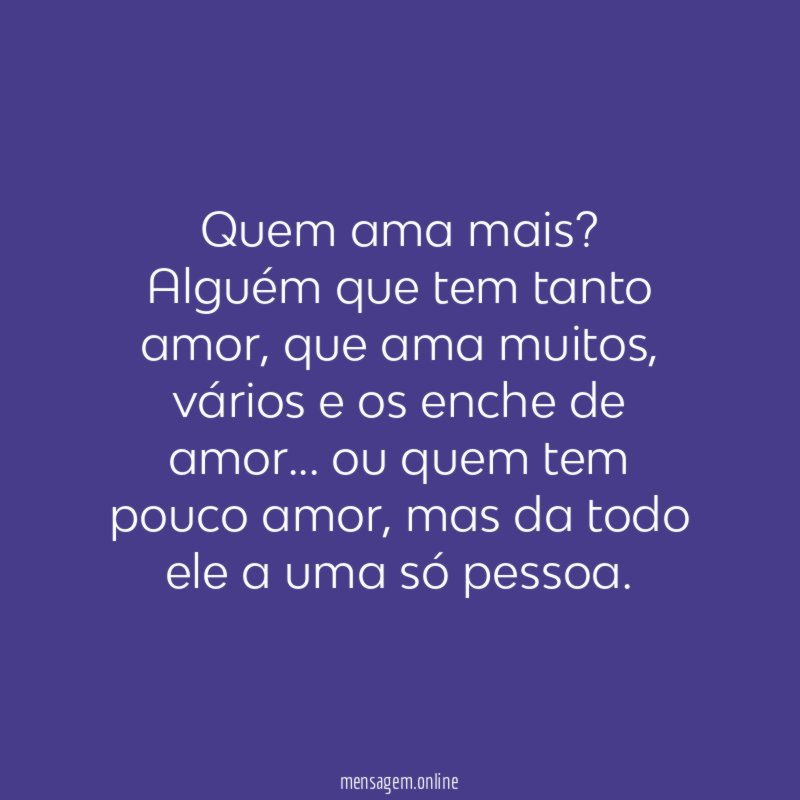 Quem ama mais