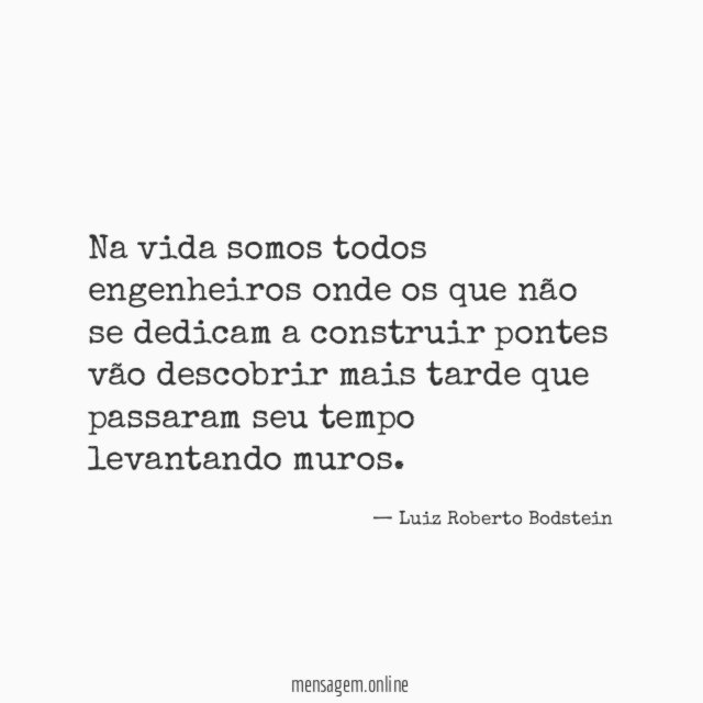 Na vida somos todos engenheiros onde os que