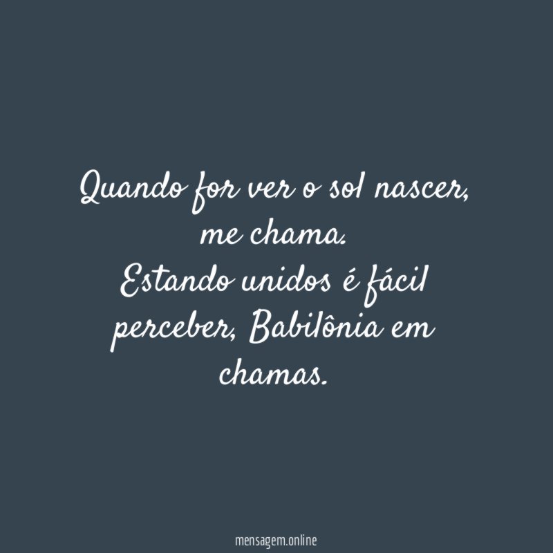 Quando for ver o sol nascer