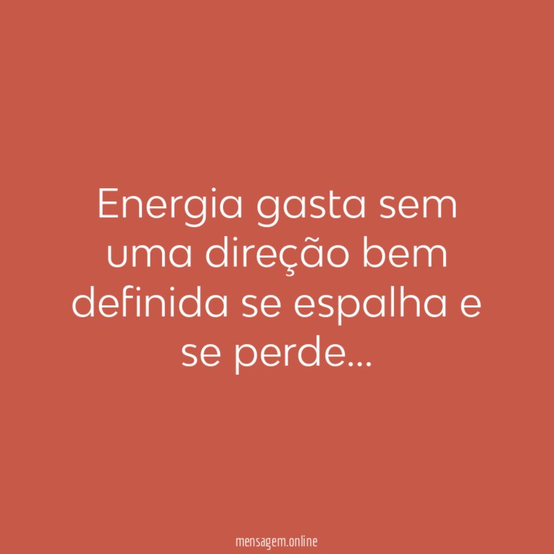 Energia gasta sem uma direção bem definida se