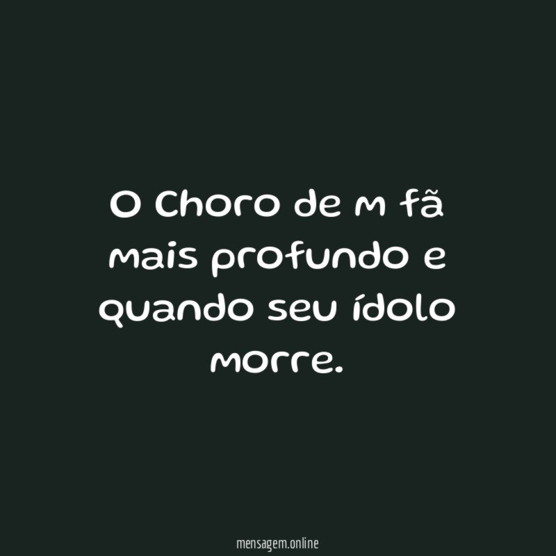 O Choro de m fã mais profundo e quando seu ídolo morre