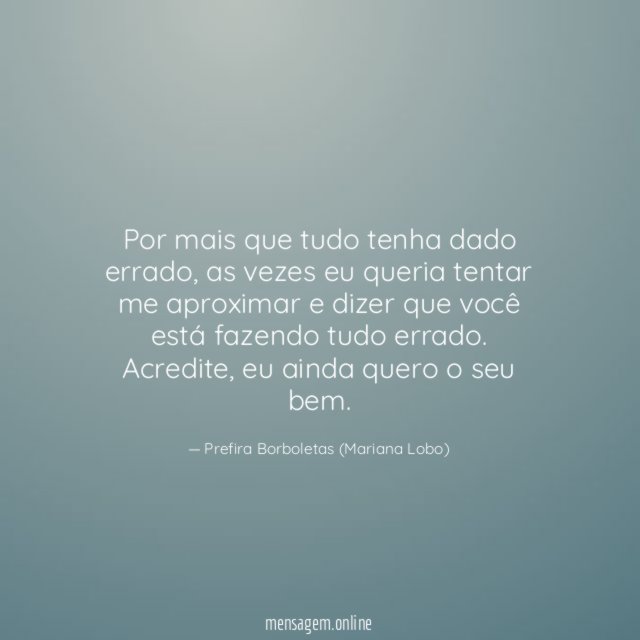 Por mais que tudo tenha dado errado