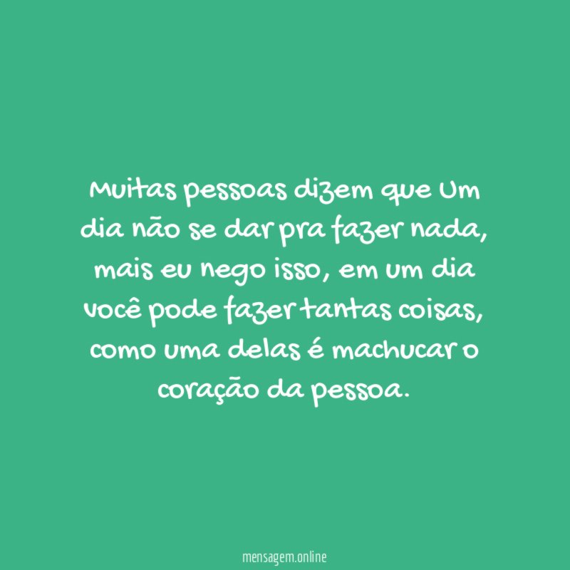 Muitas pessoas dizem que Um dia não se