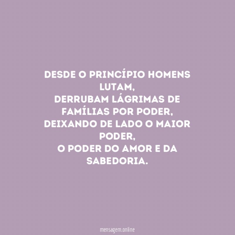 Desde o princípio homens lutam