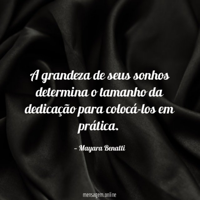 A grandeza de seus sonhos determina o tamanho