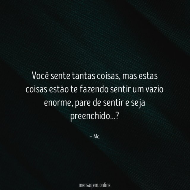 Você sente tantas coisas