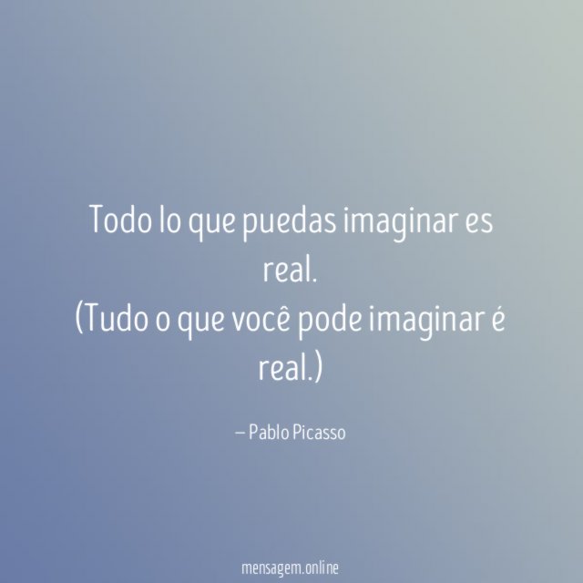 Todo lo que puedas imaginar es real