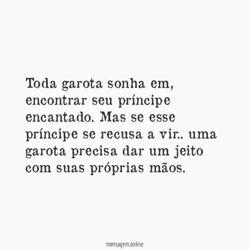 Toda garota sonha em