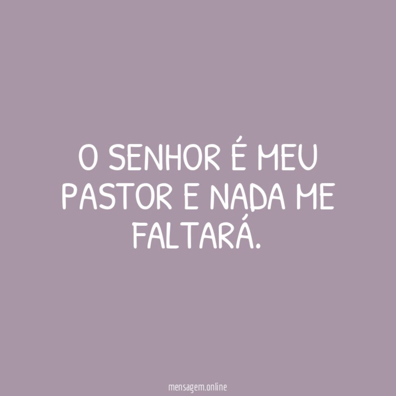 O Senhor é meu pastor e nada me faltará