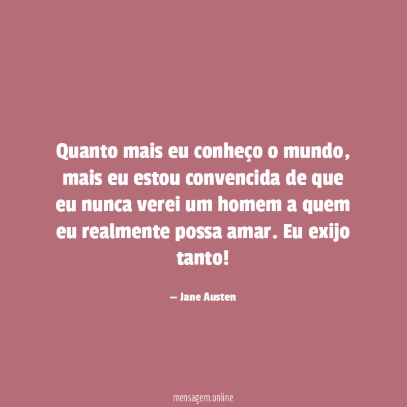Quanto mais eu conheço o mundo