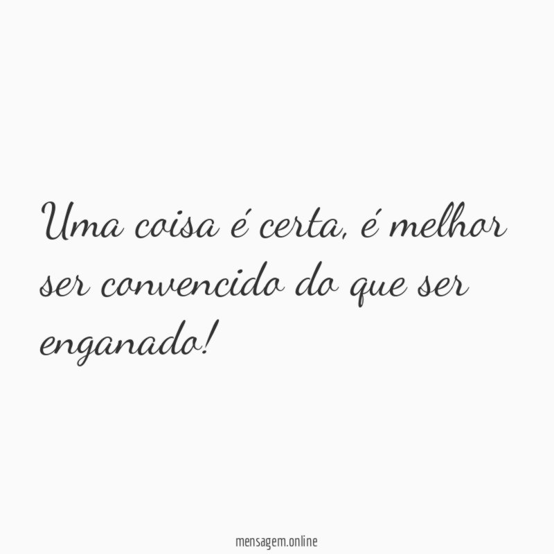 Uma coisa é certa