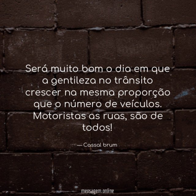 Será muito bom o dia em que a