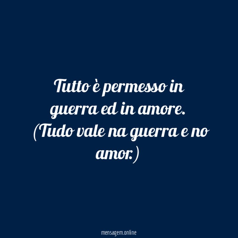 Tutto è permesso in guerra ed in amore