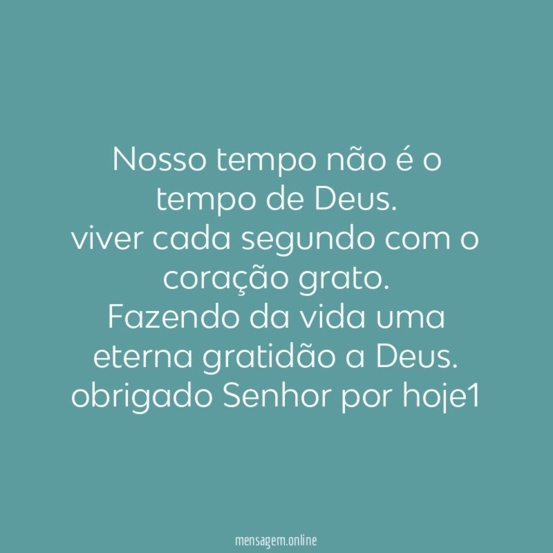Nosso tempo não é o tempo de Deus