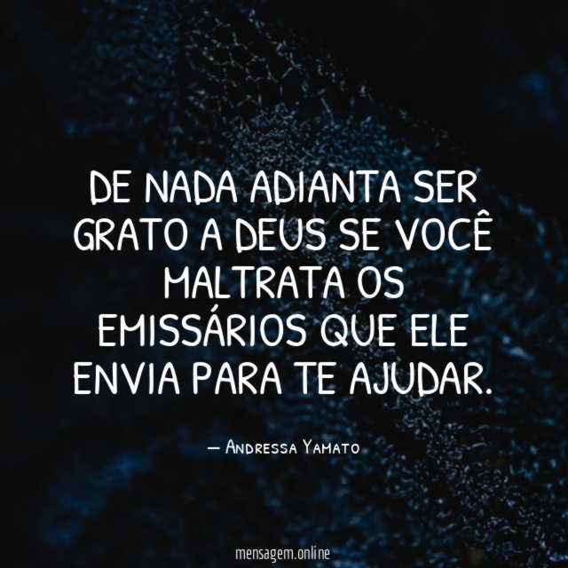 De nada adianta ser grato a Deus se