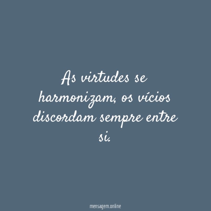 As virtudes se harmonizam