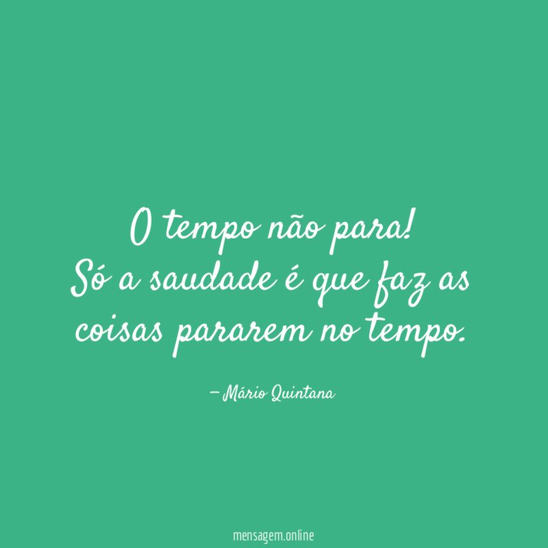 O tempo não para