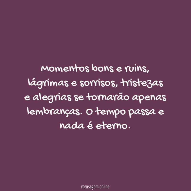 Momentos bons e ruins