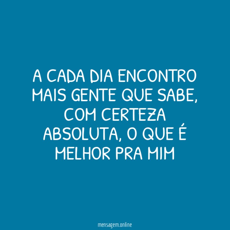 A cada dia encontro mais gente que sabe