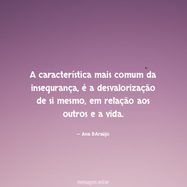 A característica mais comum da insegurança