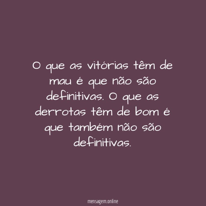O que as vitórias têm de mau é