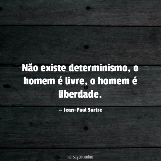 Não existe determinismo
