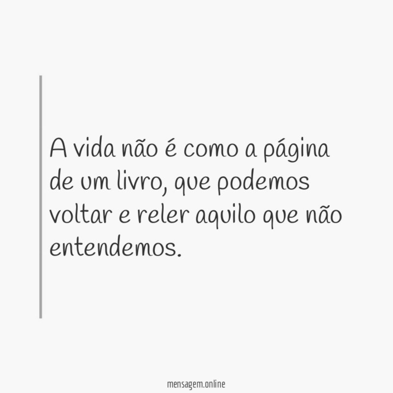 A vida não é como a página de um livro