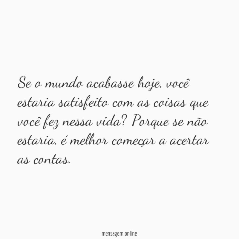 Se o mundo acabasse hoje