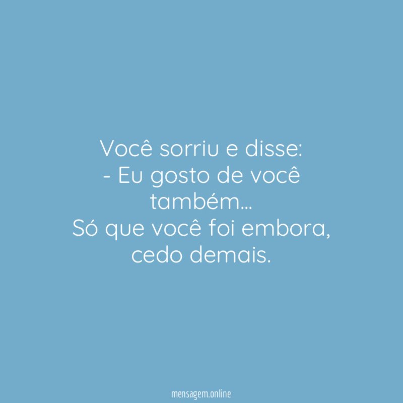 Você sorriu e disse