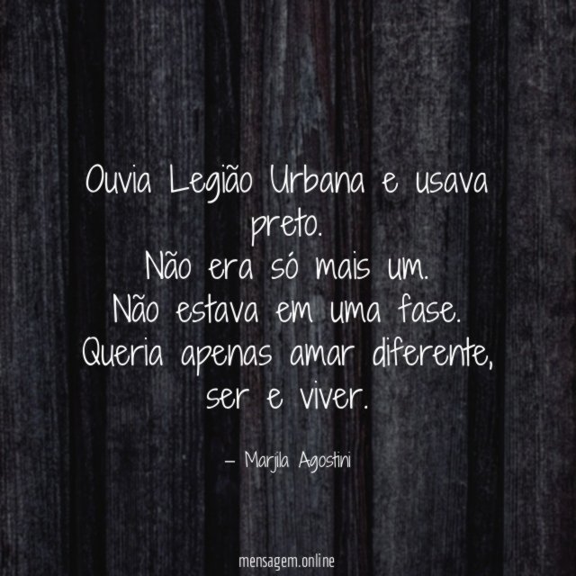 Ouvia Legião Urbana e usava preto